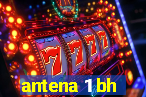antena 1 bh